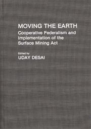 Cover of: Moving the Earth: Cooperative Federalism and Implementation of the Surface Mining Act (Contributions in Political Science)