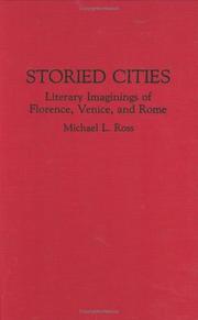 Cover of: Storied cities: literary imaginings of Florence, Venice, and Rome