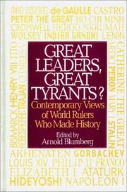 Great Leaders, Great Tyrants? by Arnold Blumberg