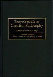 Cover of: Encyclopedia of classical philosophy by edited by Donald J. Zeyl ; associate editors, Daniel T. Devereux and Phillip T. Mitsis.
