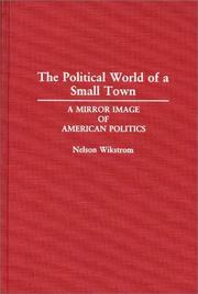 Cover of: The political world of a small town: a mirror image of American politics