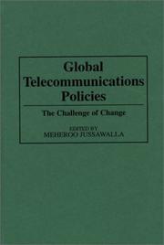 Cover of: Global Telecommunications Policies: The Challenge of Change (Contributions in Economics and Economic History)