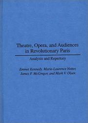 Cover of: Theatre, Opera, and Audiences in Revolutionary Paris: Analysis and Repertory (Contributions in Drama and Theatre Studies)