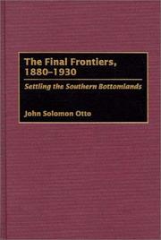 Cover of: The final frontiers, 1880-1930: settling the southern bottomlands