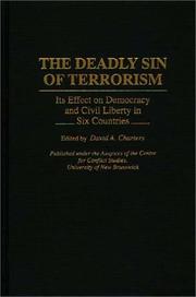 Cover of: The Deadly Sin of Terrorism: Its Effect on Democracy and Civil Liberty in Six Countries (Contributions in Political Science)