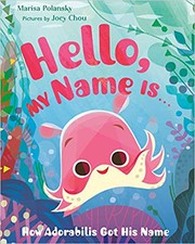 Cover of: Hello, My Name Is... How Adorabilis Got His Name