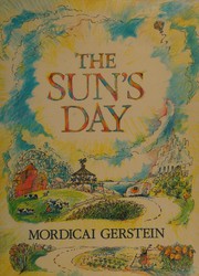 Cover of: The sun's day by Mordicai Gerstein