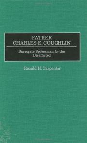 Cover of: Father Charles E. Coughlin: surrogate spokesman for the disaffected