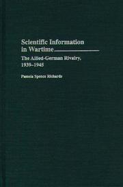 Cover of: Scientific information in wartime: the Allied-German rivalry, 1939-1945