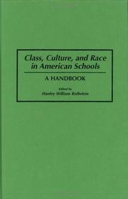Cover of: Class, culture, and race in American schools: a handbook