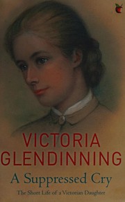 Cover of: A Suppressed Cry by Victoria Glendinning