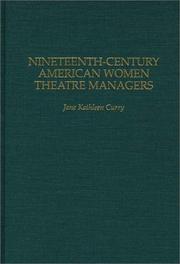 Cover of: Nineteenth-century American women theatre managers by Jane Kathleen Curry