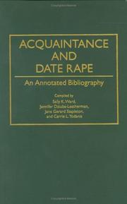Cover of: Acquaintance and date rape: an annotated bibliography