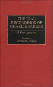 Cover of: The Dial recordings of Charlie Parker: a discography