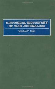 Cover of: Historical dictionary of war journalism by Mitchel P. Roth