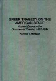 Greek tragedy on the American stage by Karelisa Hartigan