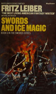 Cover of: SWORDS AND ICE MAGIC (Fafhrd & The Gray Mouser Book six) by Fritz Leiber