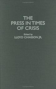 Cover of: The press in times of crisis by edited by Lloyd Chiasson, Jr.