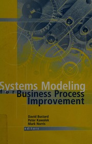 Cover of: Systems modeling for business process improvement by David Bustard, Peter Kawalek, Mark Norris, editors