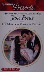 Cover of: His Merciless Marriage Bargain by Jane Porter ("A Lady")