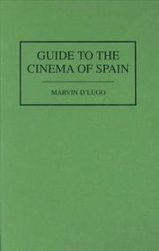 Cover of: Guide to the cinema of Spain by Marvin D'Lugo