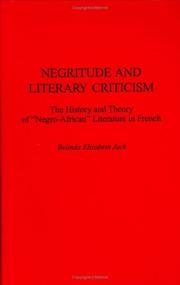 Cover of: Negritude and literary criticism: the history and theory of "Negro-African" literature in French