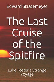Cover of: The Last Cruise of the Spitfire: Luke Foster's Strange Voyage
