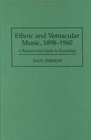 Cover of: Ethnic and vernacular music, 1898-1960 by Paul Vernon