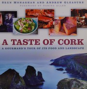 Cover of: A taste of Cork: a gourmand's tour of its food and landscape