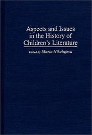 Cover of: Aspects and issues in the history of children's literature by edited by Maria Nikolajeva ; published under the auspices of the International Research Society for Children's Literature.