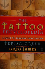 Cover of: The tattoo encyclopedia by Terisa Green