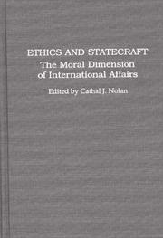 Cover of: Ethics and statecraft by edited by Cathal J. Nolan ; foreword by Joel H. Rosenthal.