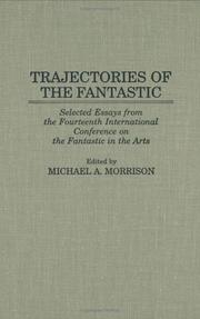 Cover of: Trajectories of the fantastic: selected essays from the Fourteenth International Conference on the Fantastic in the Arts