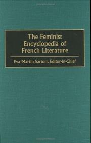 Cover of: The feminist encyclopedia of French literature by Eva Martin Sartori, editor-in-chief ; editors, Middle Ages, Eva Martin Sartori ... [et al].