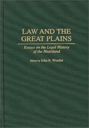 Cover of: Law and the Great Plains: Essays on the Legal History of the Heartland (Contributions in Legal Studies)