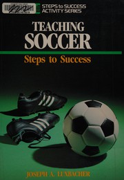 Cover of: Teaching soccer: steps to success