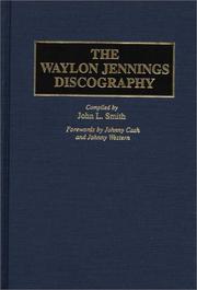 Cover of: The Waylon Jennings discography by John L. Smith
