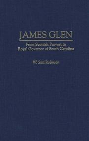 Cover of: James Glen: from Scottish provost to Royal Governor of South Carolina