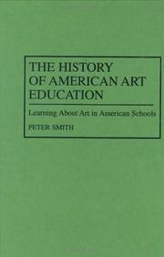Cover of: The history of American art education: learning about art in American schools