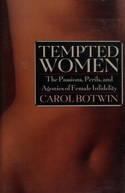 Cover of: Tempted women: the passions, perils, and agoniecs of female infidelity
