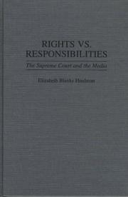 Cover of: Rights vs. responsibilities: the Supreme Court and the media