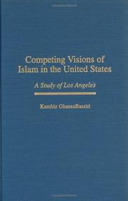 Cover of: Competing visions of Islam in the United States: a study of Los Angeles