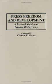 Cover of Press freedom and development by clement e. asante