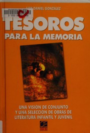 Cover of: Tesoros para la memoria by Luis Daniel González