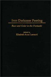 Cover of: Into Darkness Peering: Race and Color in the Fantastic (Contributions to the Study of Science Fiction and Fantasy)