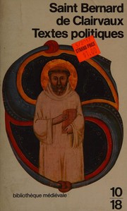 Cover of: Textes politiques by Saint Bernard of Clairvaux