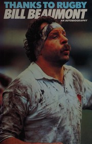 Thanks to rugby by Bill Beaumont