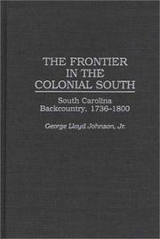 Cover of: The frontier in the colonial South: South Carolina backcountry, 1736-1800