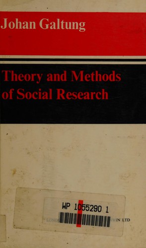 Theory and methods of social research. by Johan Galtung