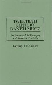 Cover of: Twentieth century Danish music: an annotated bibliography and research directory